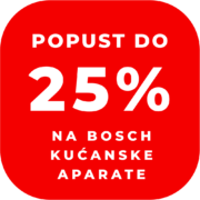 25% na sve BOSCH kucanske aparate